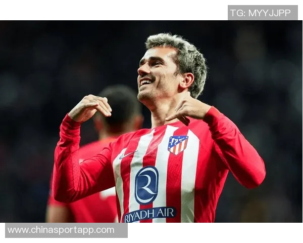 格列兹曼本赛季西甲首位球员四项赛事均有进球成就引发关注